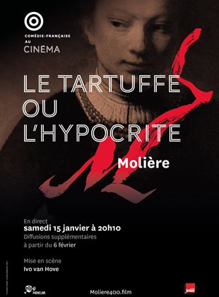 LE TARTUFFE ET L’HYPOCRITE COMEDIE FRANCAISE PATHE LIVE